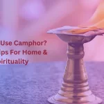 Camphor Smart Tips